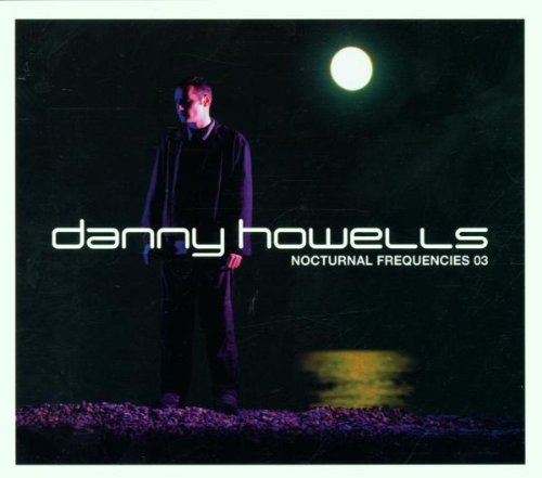 Danny Howells-Nocturnal Frequencies 3 Dance & Electronic
