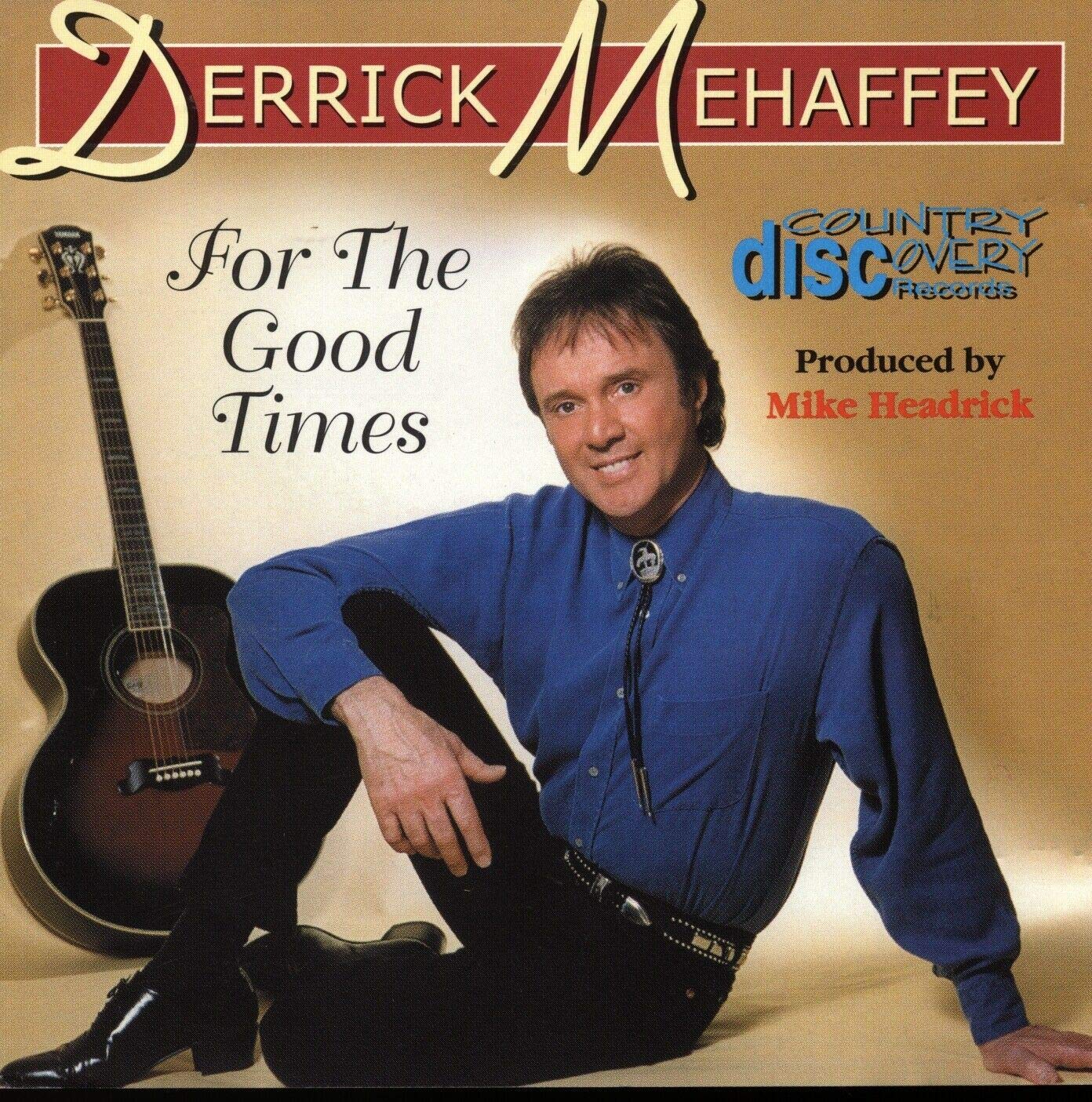 Derrick Mehaffey : For The Good Times CD Music