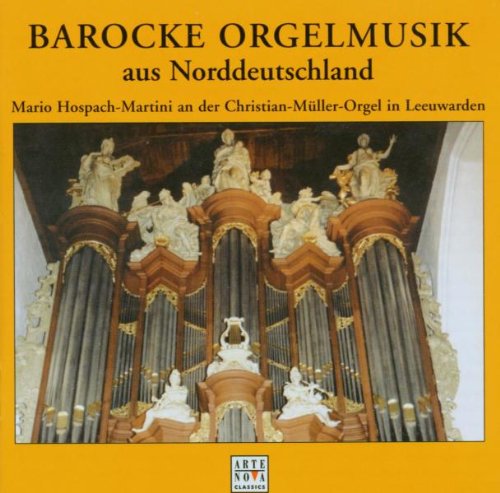 Barocke Orgelmusik aus Norddeutschland Classical
