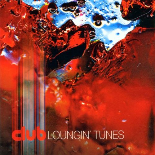 Club Loungin'Tunes Dance & Electronic