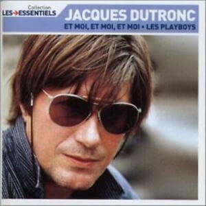 Talents essentiels : Jacques Dutronc - Et moi et moi et moi, Les playboys cd