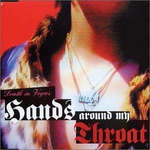 Hands Around Your Throat Dance & Electronic