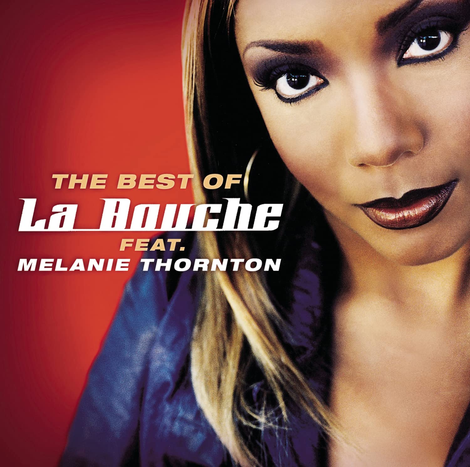 The Best Of La Bouche Feat. Melanie Thornton Pop