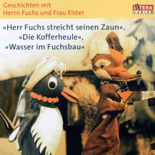 Geschichten mit Herrn Fuchs und Frau Elster. (Herr Fuchs streicht seinen Zaun / Die Kofferheule / Wasser im Fuchsbau) Music