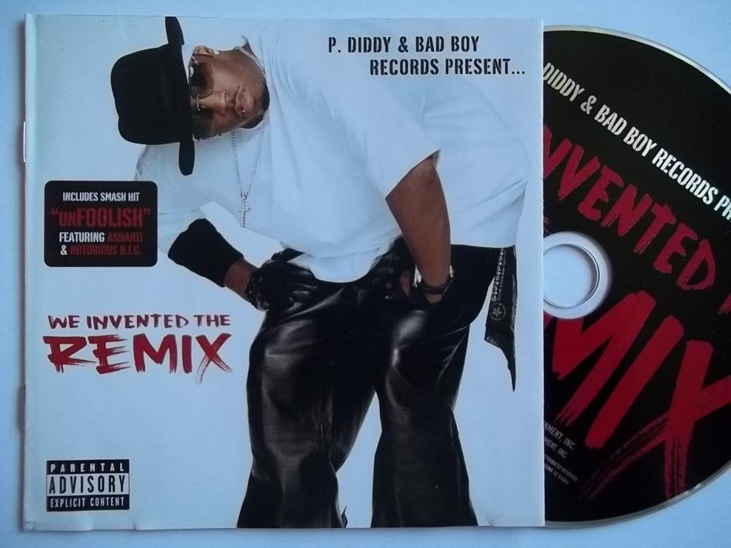 P. Diddy & Bad Boy Records Present ... We Invented The Remix Pop