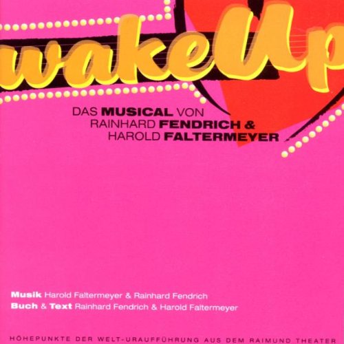 Wake Up (Raimundtheater) Soundtracks & Musicals