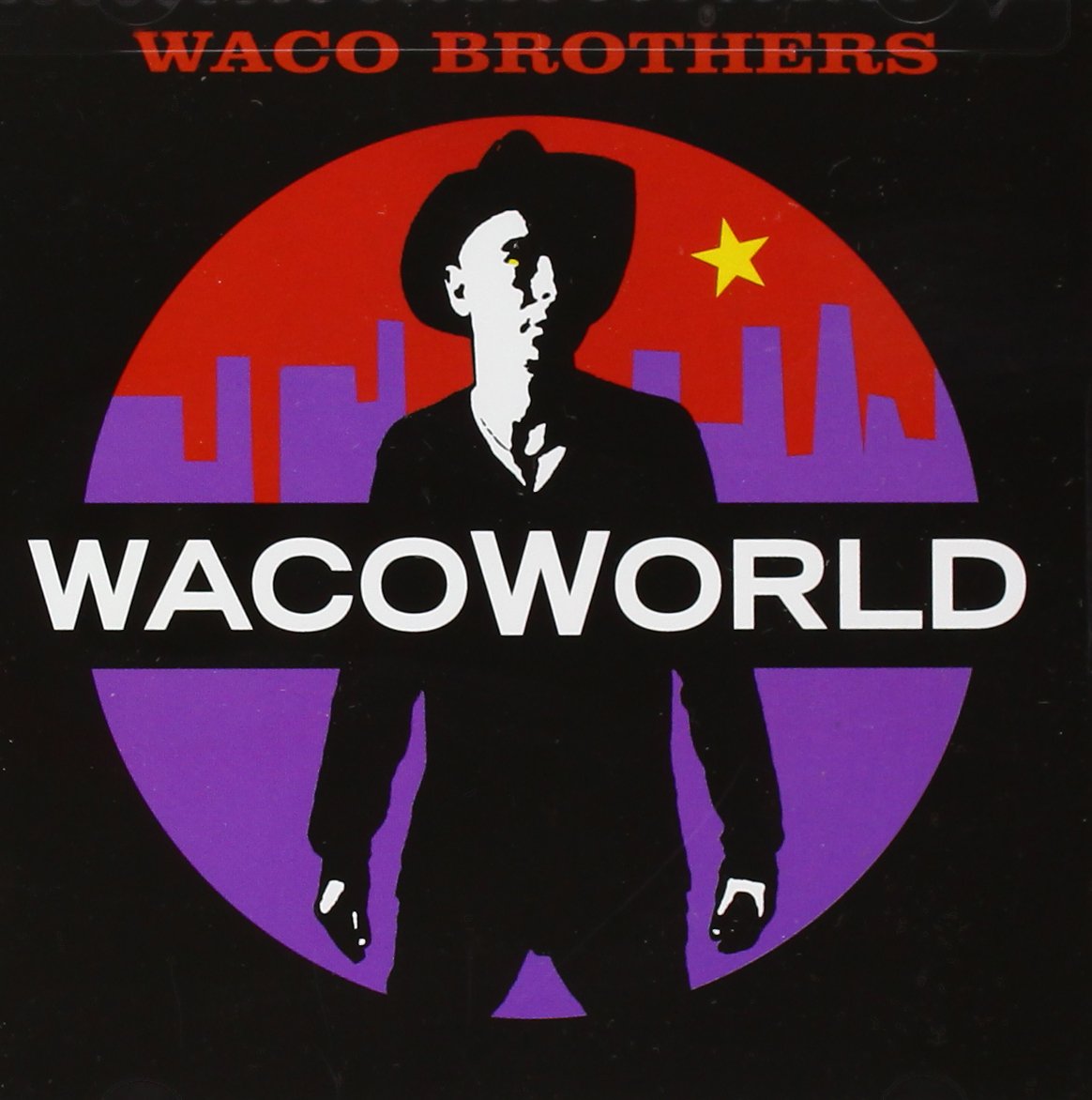 Waco Brothers - Waco World Alternative & Indie