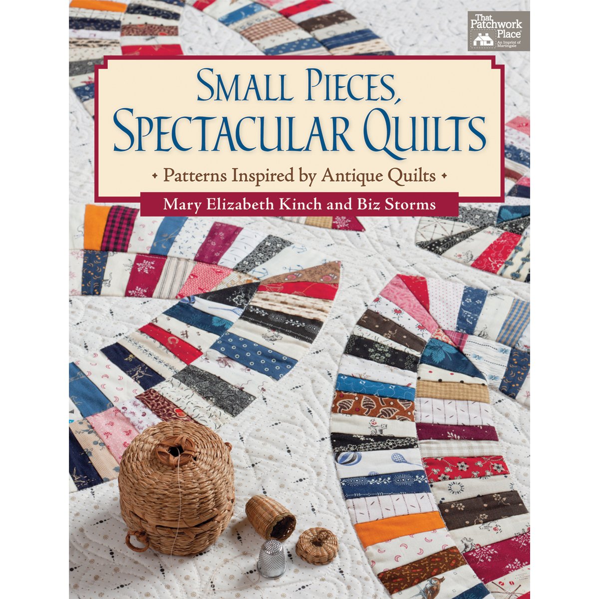Small Pieces, Spectacular Quilts: Patterns Inspired by Antique Quilts Hobbies & Crafts