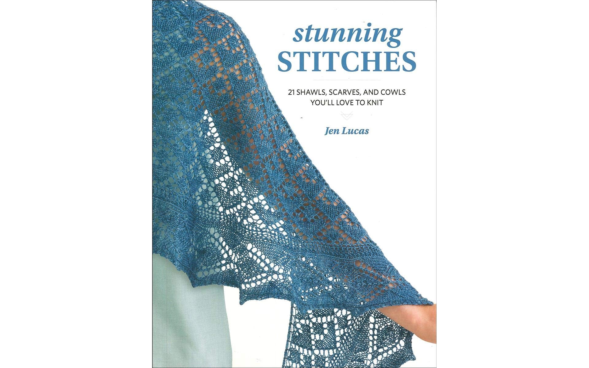 Stunning Stitches: 21 Shawls, Scarves, and Cowls You'll Love to Knit Hobbies & Crafts