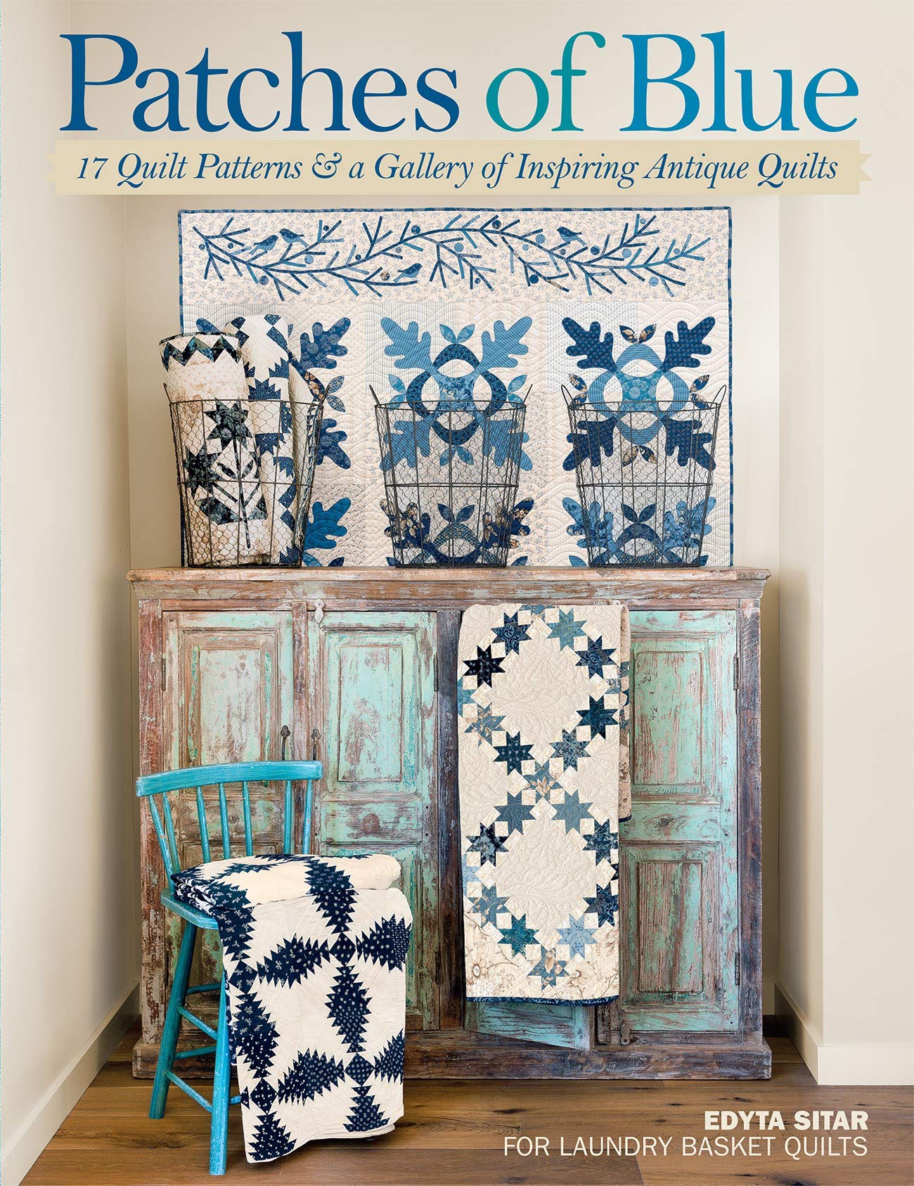 Patches of Blue: 17 Quilt Patterns and a Gallery of Inspiring Antique Quilts Hobbies & Crafts