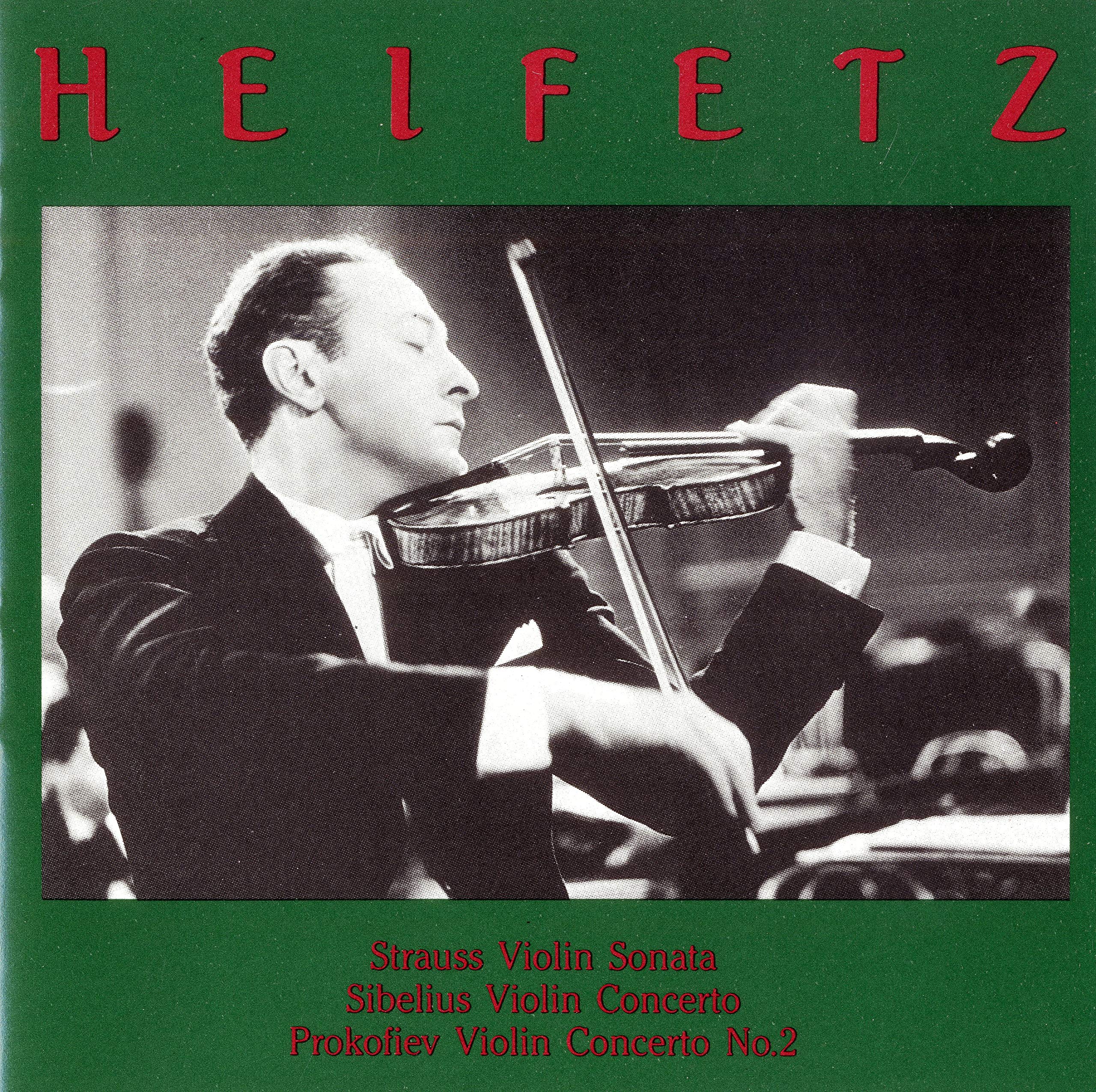 Heifetz Sibelius: Violin Concerto - Prokofiev: Violin Concert No.2 - Strauss: Violin Sonata in E-flat (1934,1935,1937) Classical