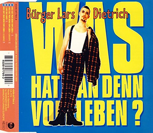 Bürger Lars Dietrich: Was Hat Man Denn Vom Leben cd