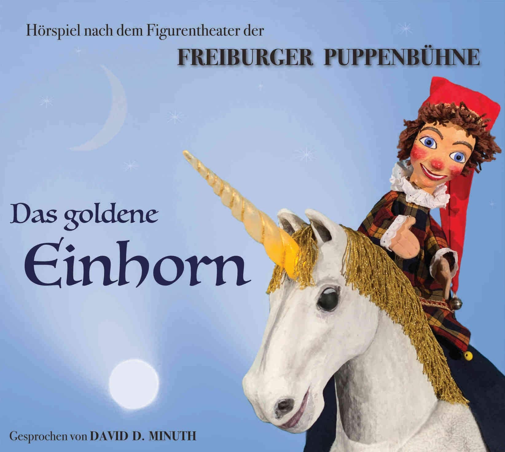 Freiburger Puppenbühne Das goldene Einhorn Kasperle Hörspiel - Audio CD Children & Young People