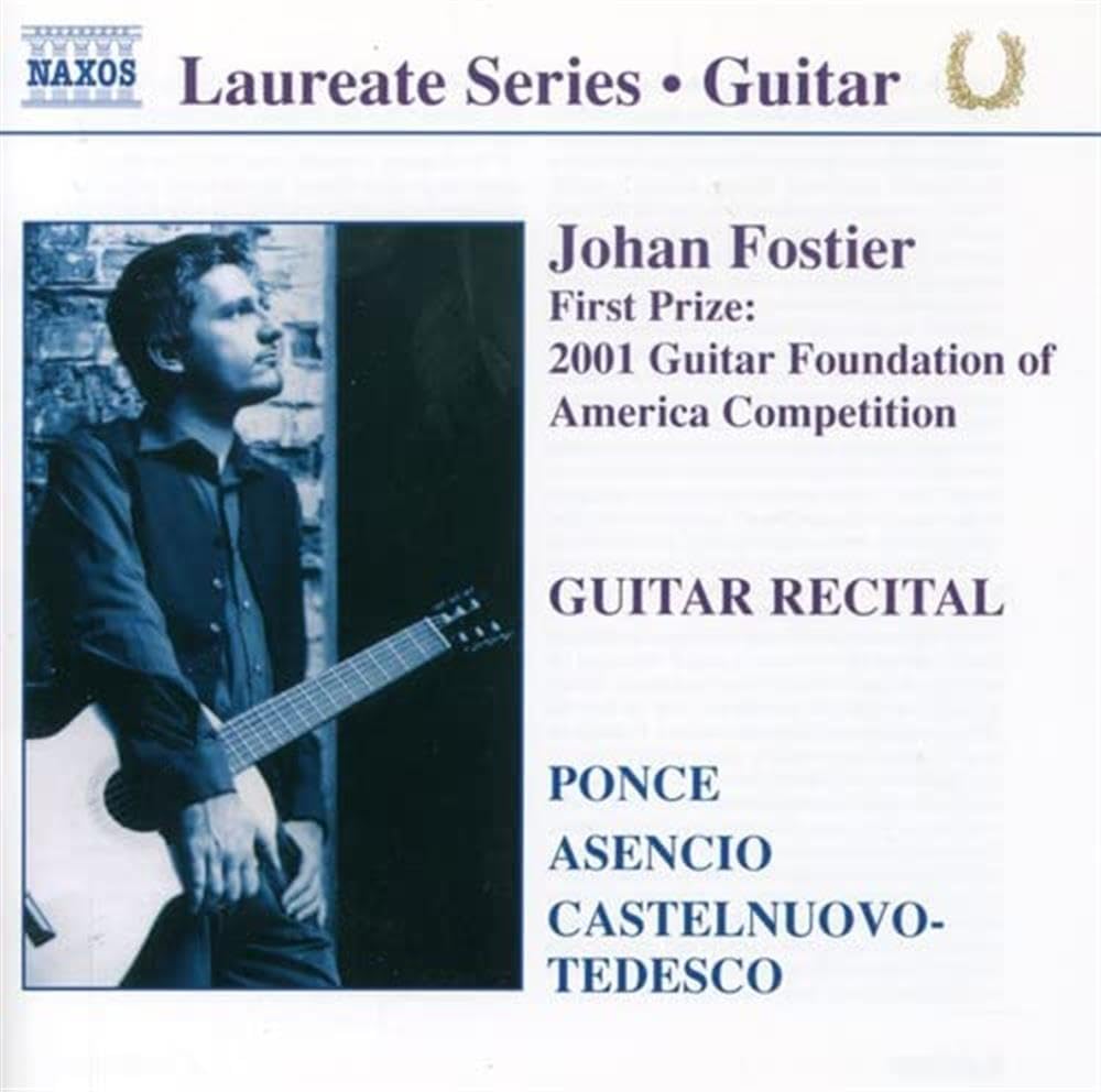Laureate Series - Johan Fostier (First Prize 2001 Guitar Foundation of America Competition) Classical