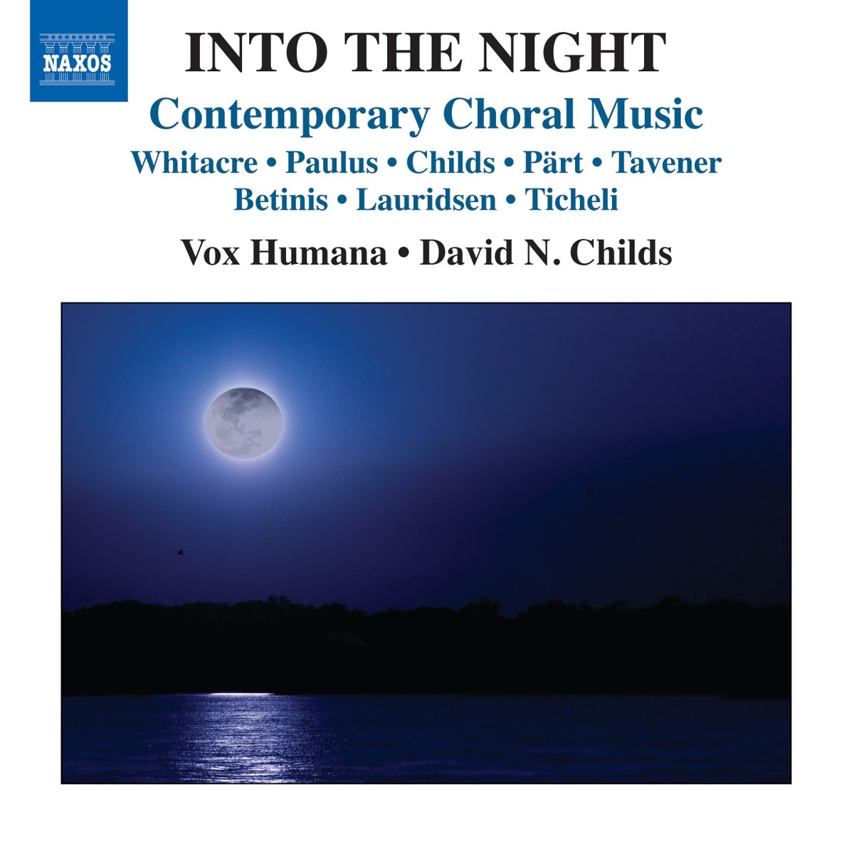 Into the Night-Contemporary Choral Music Classical