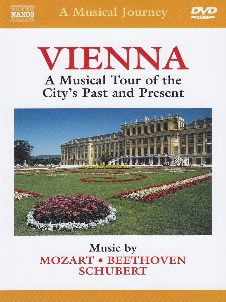 Naxos Scenic Musical Journeys Vienna A Musical Tour of the City's Past and Present Music