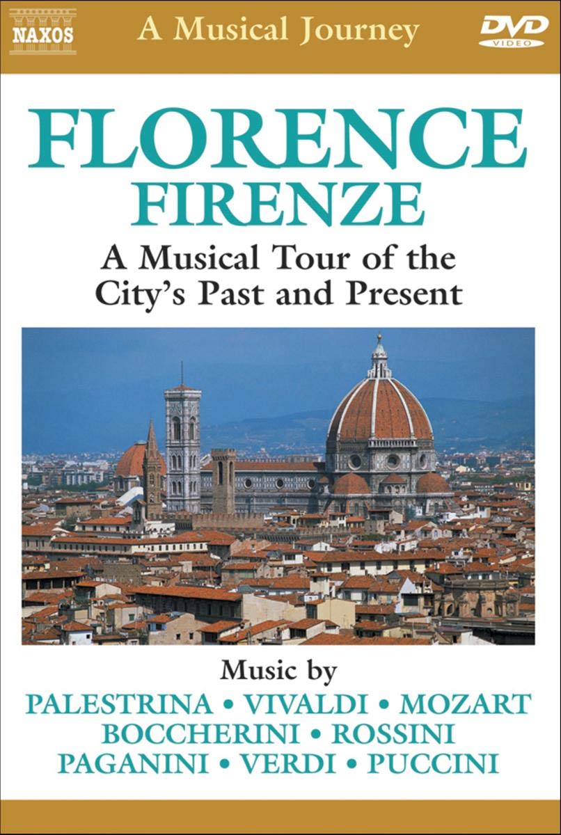 Naxos Scenic Musical Journeys Florence, Italy Musical Tour of the City's Past and Present Music