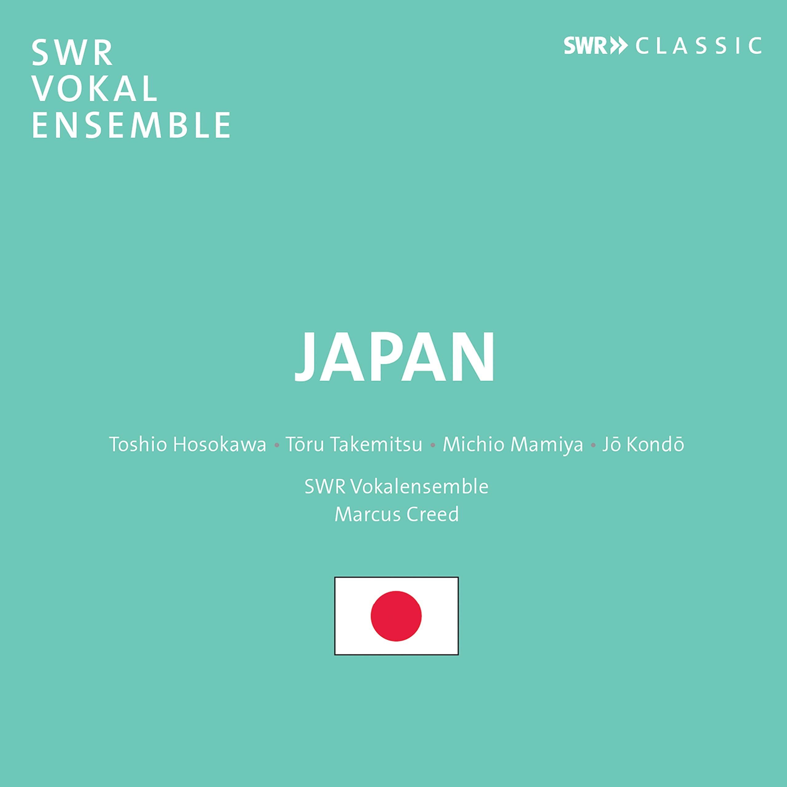 Japan (Werke für Chor von Toshio Hosokawa, Toru Takemitsu, Michio Mamiya, Jo Kondo) Classical