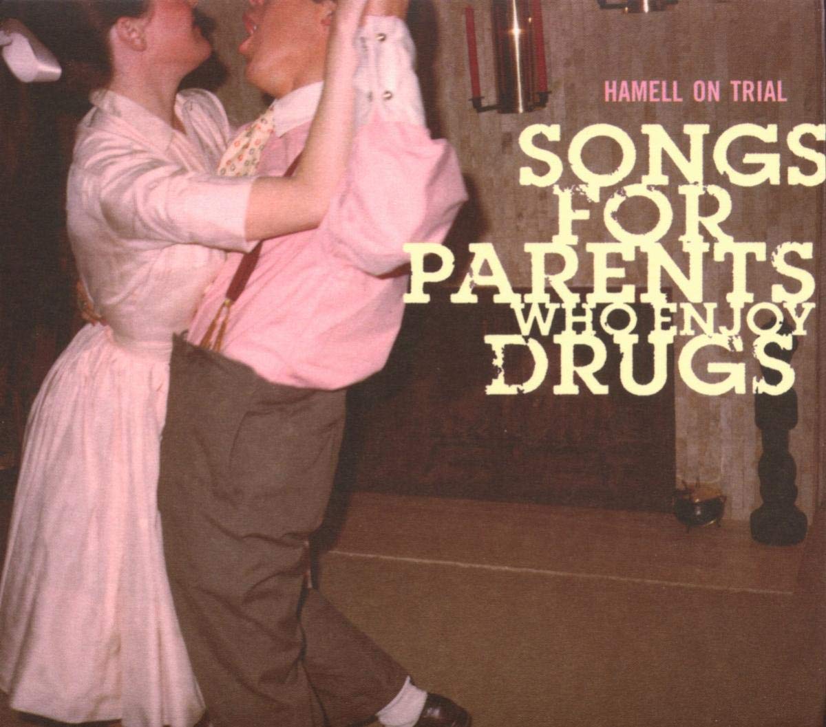 Songs for Parents Who Enjoy Drugs Alternative & Indie