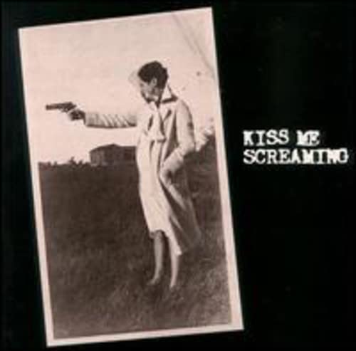 Kiss Me Screaming Alternative & Indie