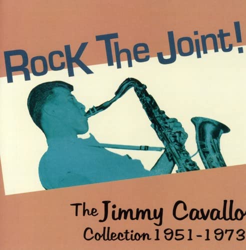 Rock The Joint! The Jimmy Cavallo Collection 1951-73 Blues