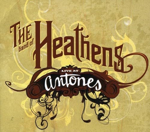 The Band of Heathens: Live at Antones Books