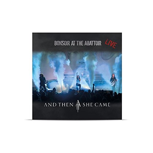 And Then She Came - Live - Bonsoir At The Abbatoir - Audio CD! Films