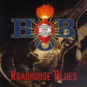 Roadhouse Blues-Livin' in the Blues