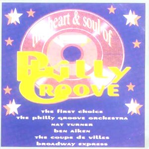 Heart and Soul of Philly Groove Funk, R&B & Soul