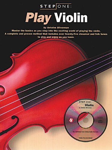 Play Violin: Master the Basics As You Step into the Exciting World of Playing the Violin Sheet Music