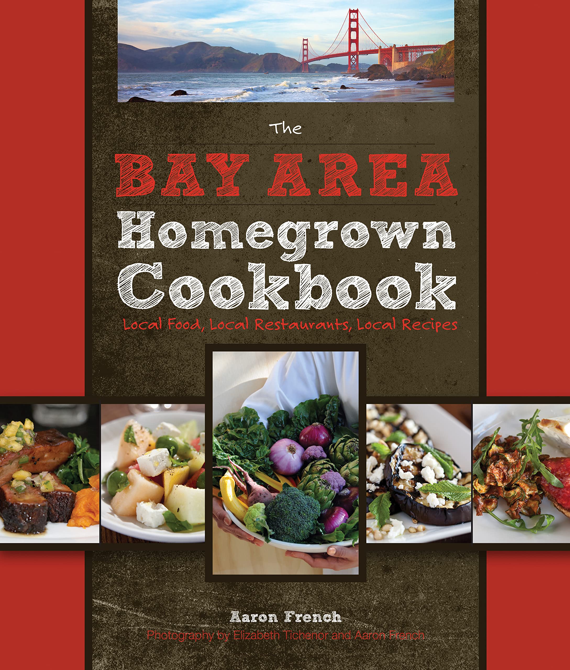 Bay Area Homegrown Cookbook: Local Food, Local Restaurants, Local Recipes (Homegrown Cookbooks) Leisure, Home & Garden