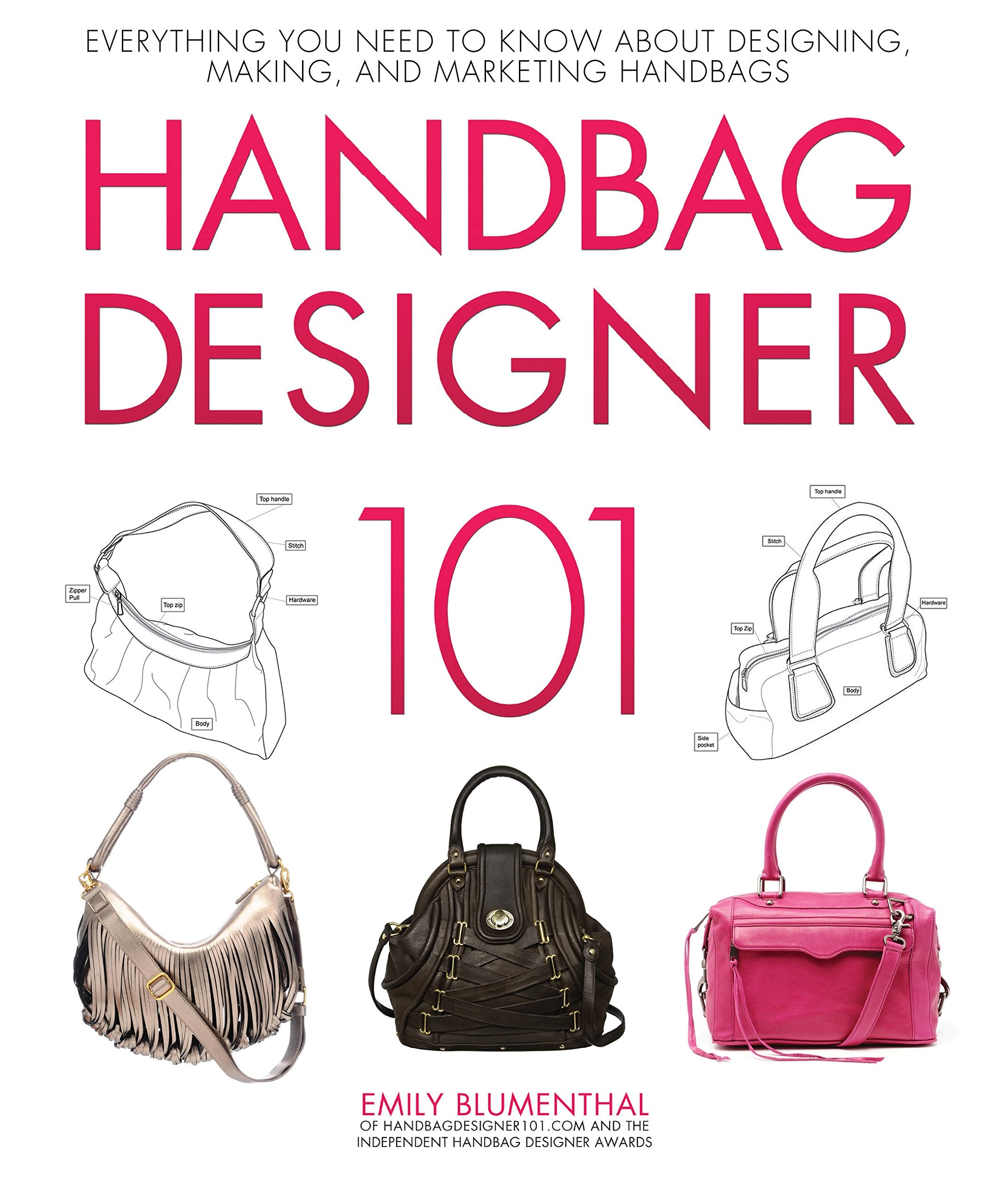 Handbag Designer 101: Everything You Need to Know About Designing, Making, and Marketing Handbags Social Sciences