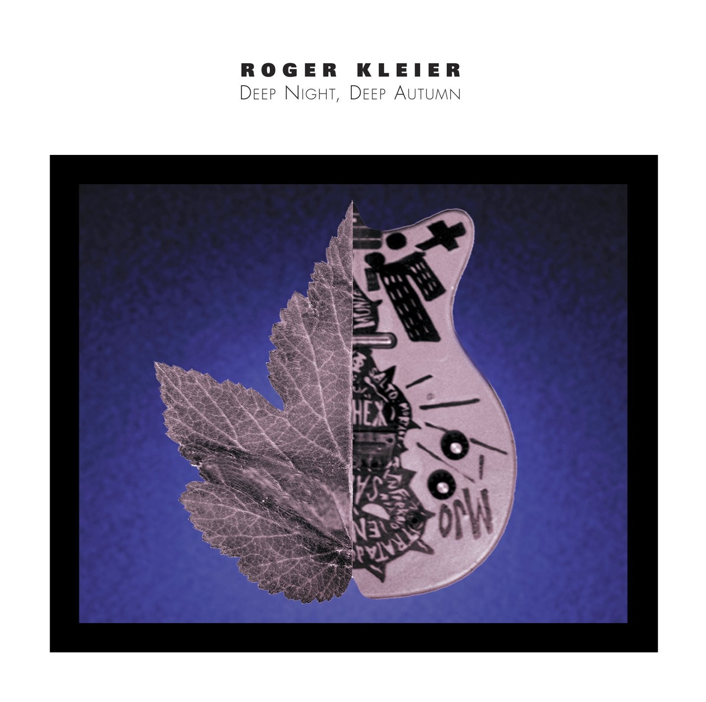 Night Deep Autumn: Music of Roger Kleier cd