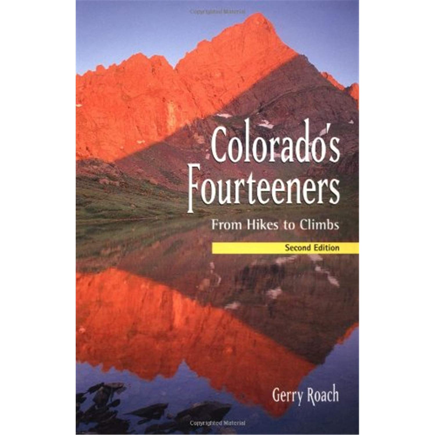 Colorado's Fourteeners: From Hikes to Climbs Camping & Survival