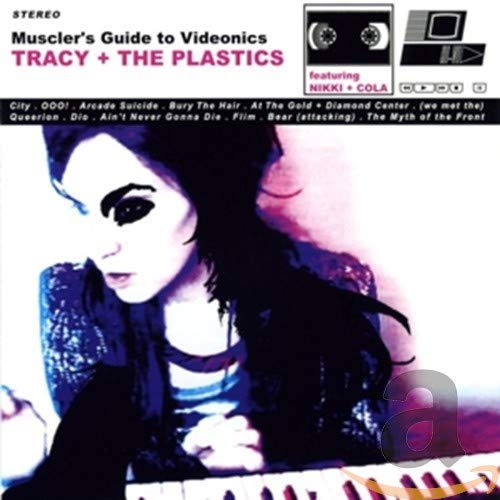 Tracy & The Plastics - Muscler's Guide To cd