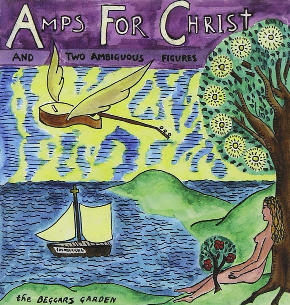 Amps For Christ - The Beggars Garden Alternative & Indie