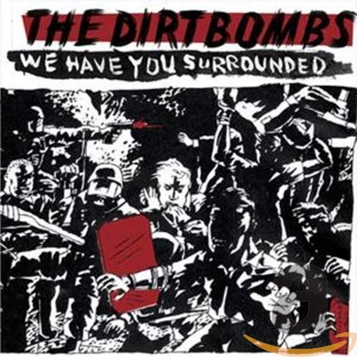 Product Image: We Have You Surrounded