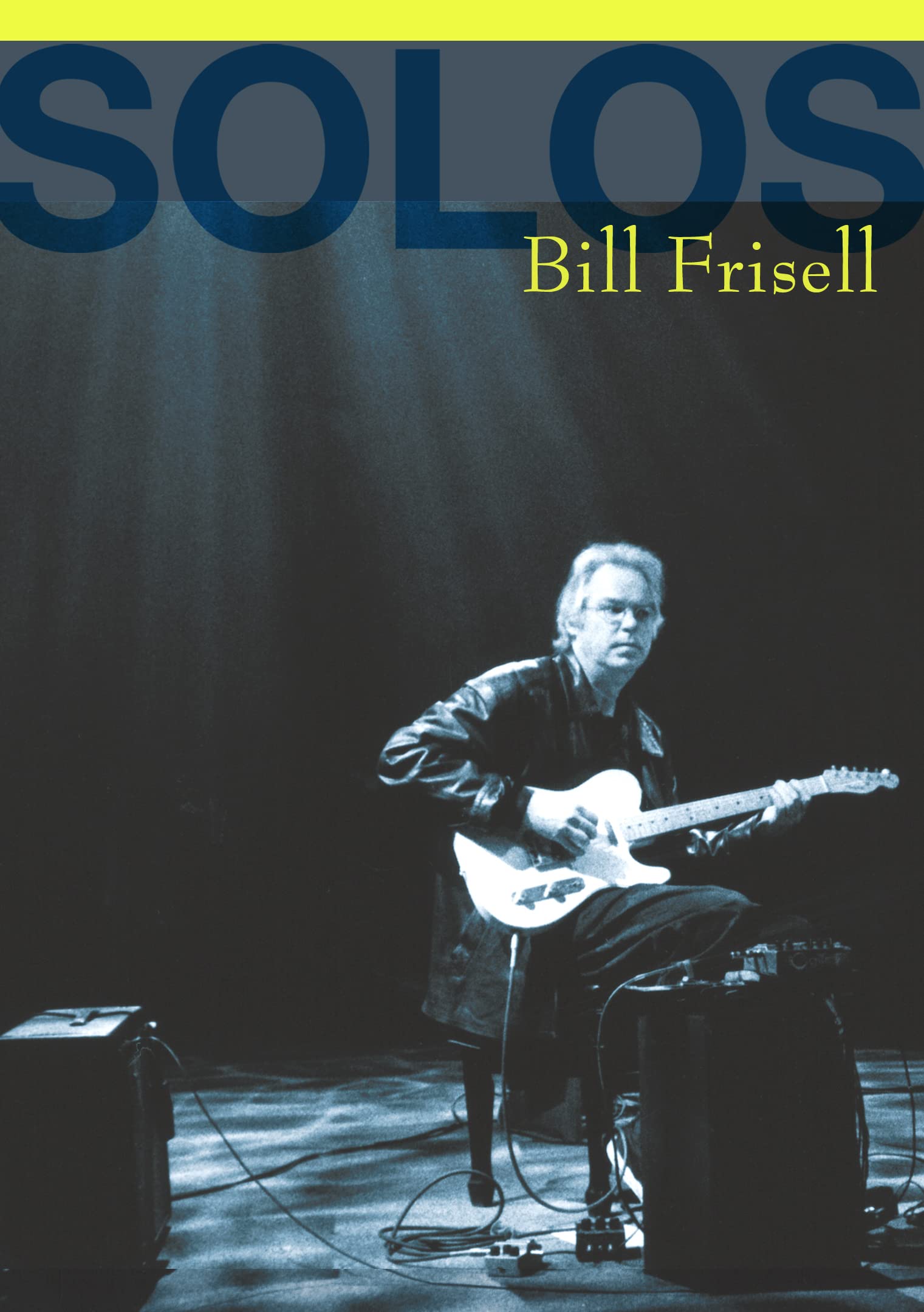 Bill Frisell - Solos: The Jazz Sessions Music