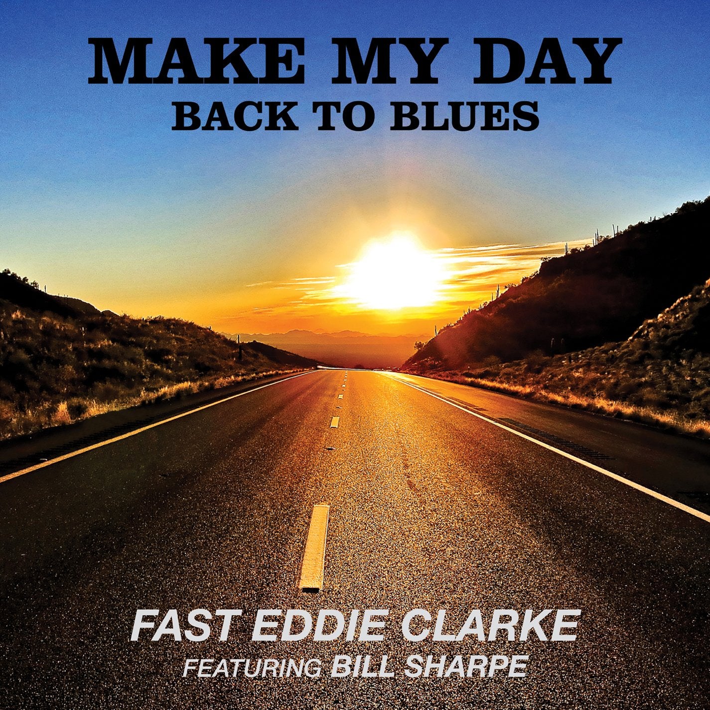 Fast Eddie Clarke - Make My Day Back To The Blues Music
