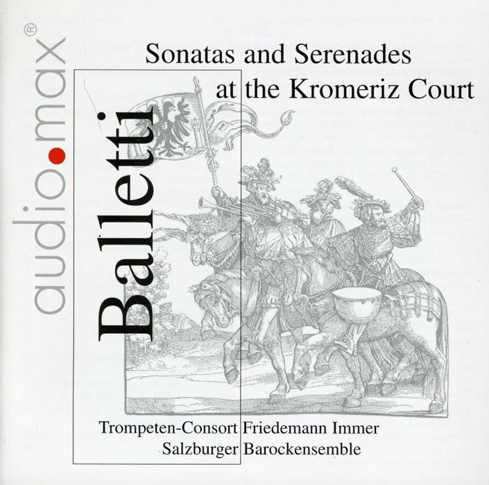 Balletti-Sonaten und Serenaden am Hof Von Kremsier Classical