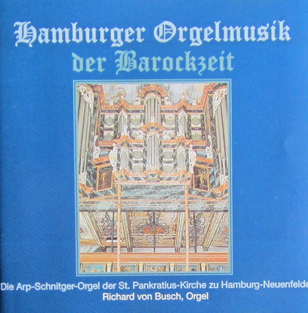 Hamburger Orgelmusik der Barockzeit (Die Arp Schnitger-Orgel der St. Pankratius-Kirche zu Hamburg-Neuenfelde) Music