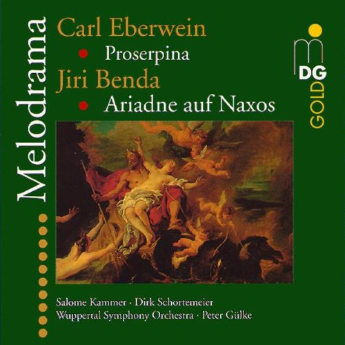 Carl Eberwein: Proserpina / Jiri Antonin Benda: Ariadne auf Naxos Classical