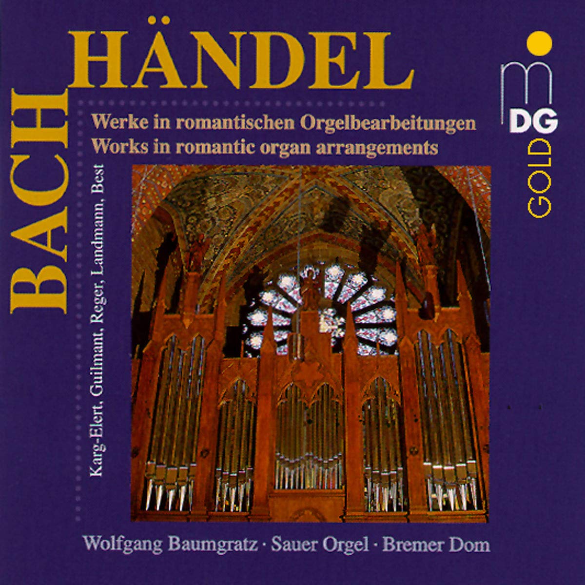 Werke von Bach und Händel in romantischen Orgelbearbeitungen (Die Sauer-Orgel im Bremer Dom) Classical