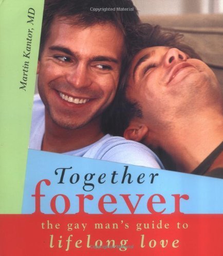 Together Forever: The Gay Man's Guide To Lifelong Love Social Sciences