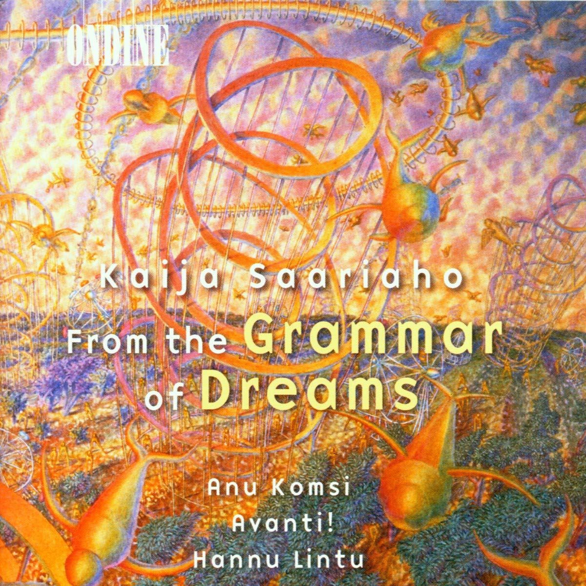 Kaija Saariaho: From the Grammar of Dreams (Vokalwerke) Classical