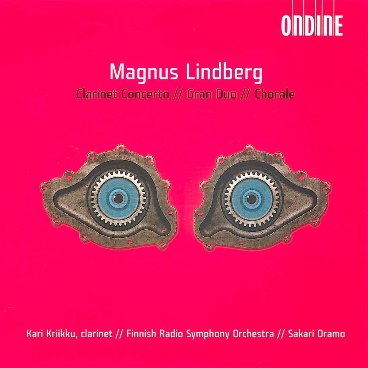 Magnus Lindberg: Klarinettenkonzert / Gran Duo / Chorale Classical