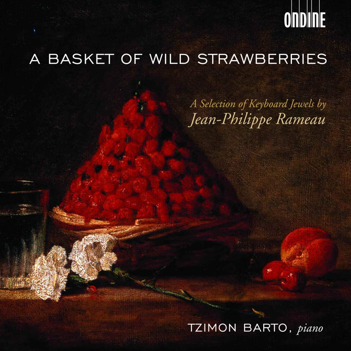 Jean-Philippe Rameau: A Basket of Wild Strawberries (Klavierwerke) Classical