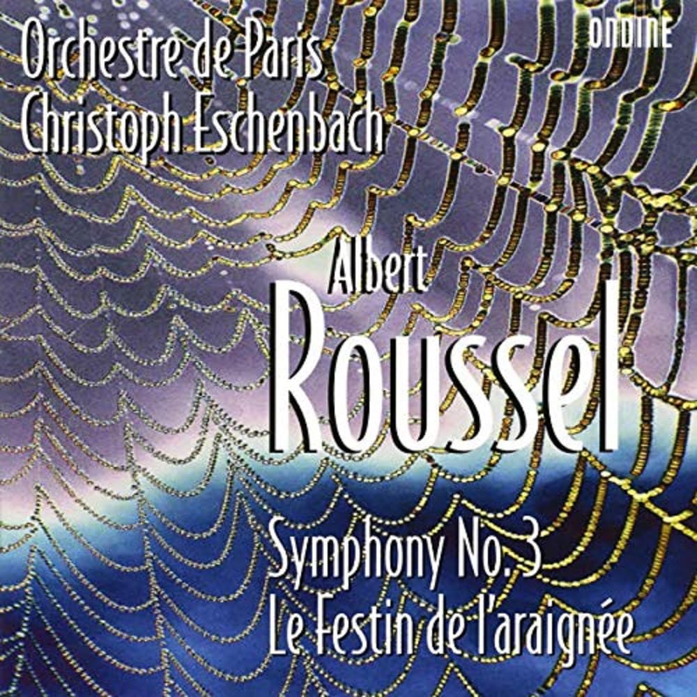 Albert Roussel: Sinfonie Nr.3 g-Moll op.42 / Le festin de l'araignée op.17 (Ballett) Classical