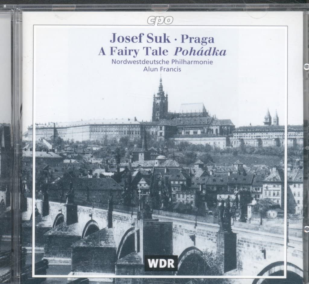 Josef Suk: Praga - Symphonic Poem (op. 26) / Fairy Tale (Pohádka) - Suite for orchestra (op. 16) Classical
