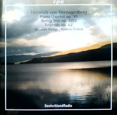 Herzogenberg. Chamber Works 2. Piano Quartet op.75, String Trio op.27/1 Classical